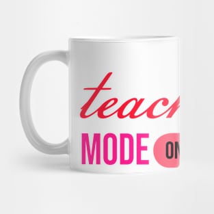 teacher mode on Mug